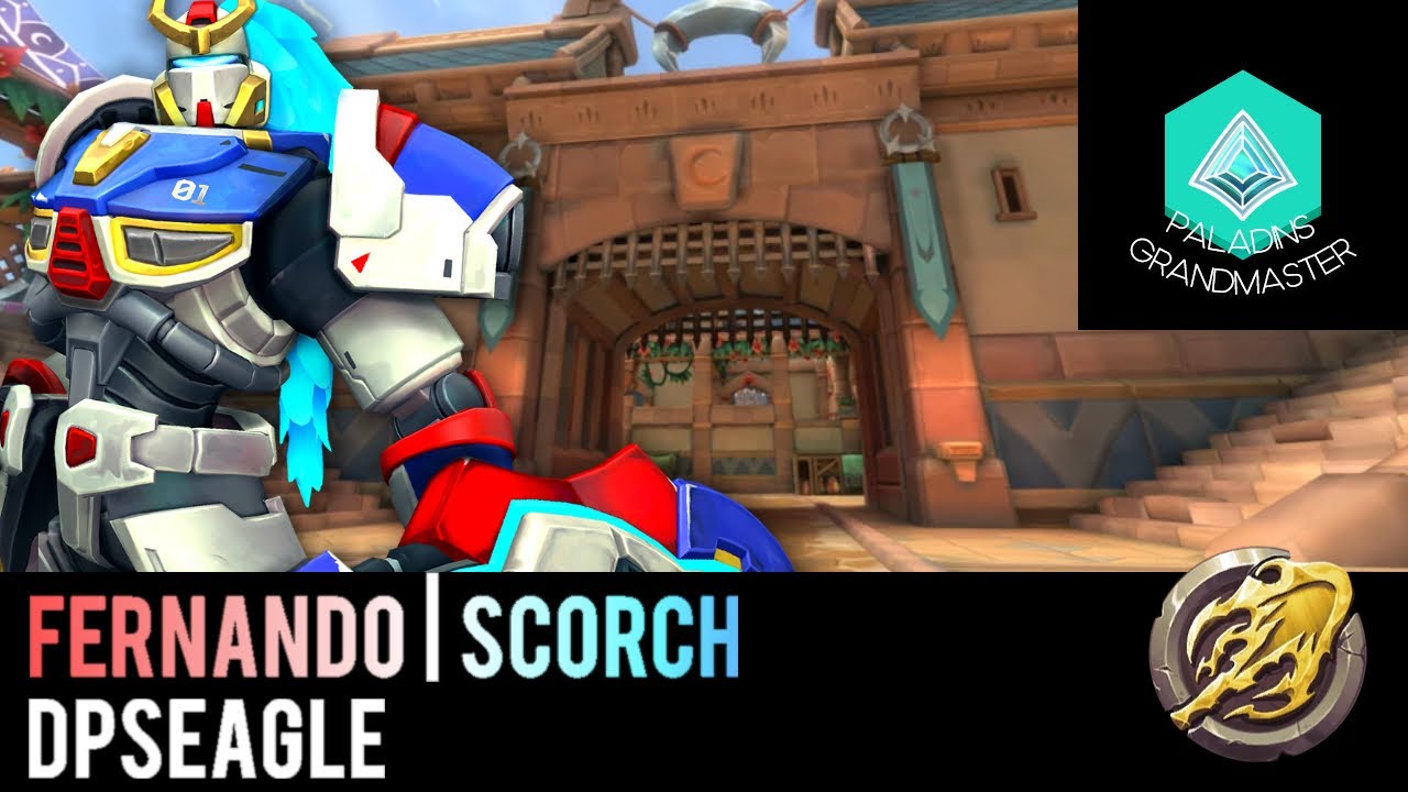 Paladins Grandmaster | Pro Fernando Scorch: INTENSE gameplay (DpsEagle)