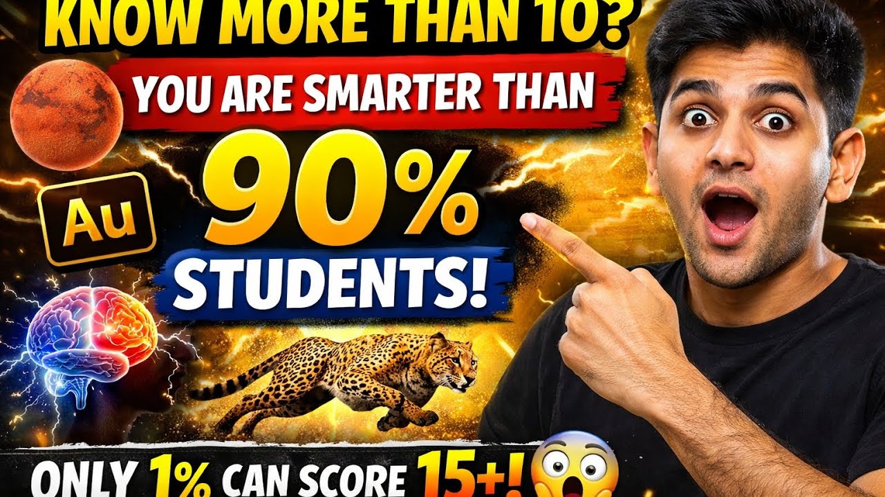 Know more than 10 questions? || you are smart then... Only 1%can score15+