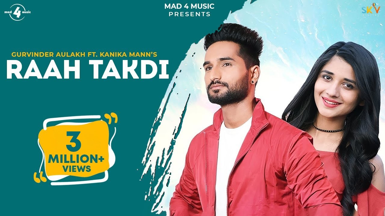 Raah Takdi (Full Video) - Gurvinder Aulakh ft. Kanika Mann | Latest Punjabi Songs 2017