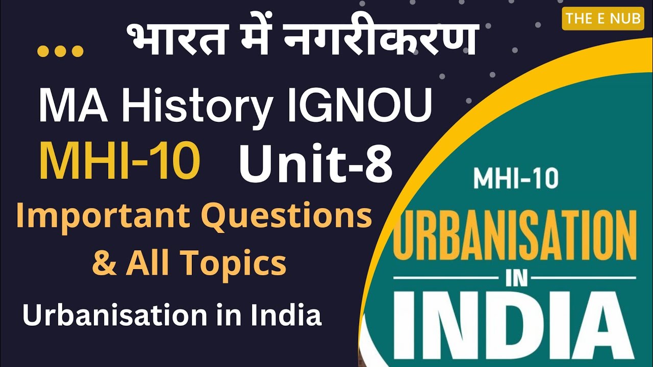 MHI-10 || Urbanisation in India || Unit-8 || Topics , Questions & Lesson || MA History IGNOU