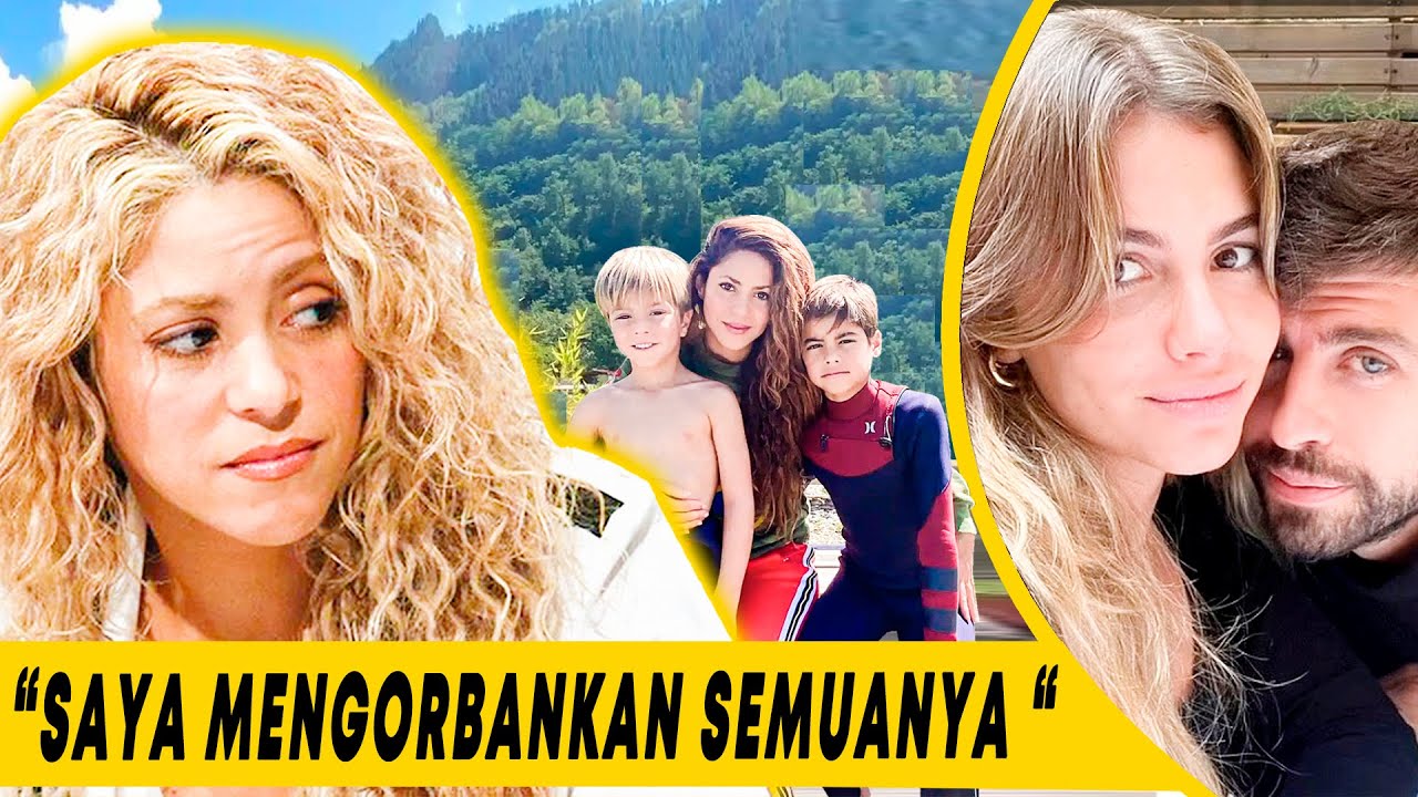 DRAMA LENGKAP SHAKIRA DENGAN MANTANNYA GERARD PIQUE