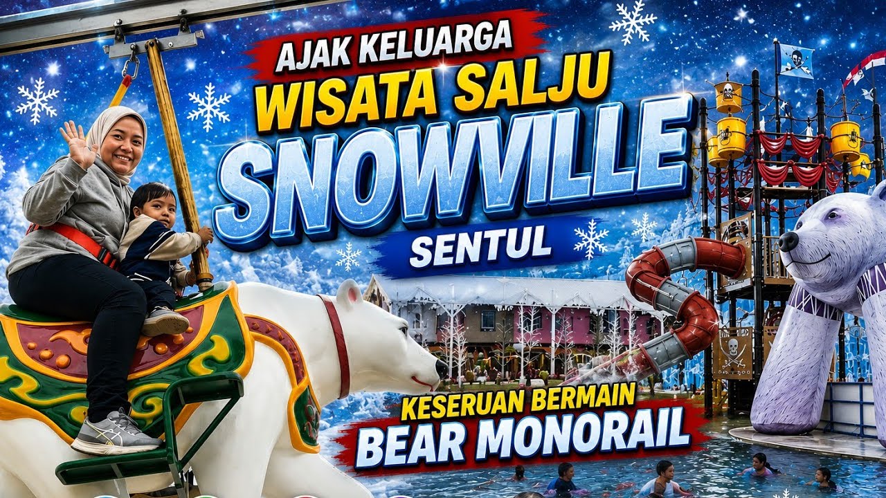 WAHANA BARU 2026:SNOWVILLE SENTUL| COBAIN NAIK BEAR MONORAIL SERU BANGET #snowville #sentul #bogor 