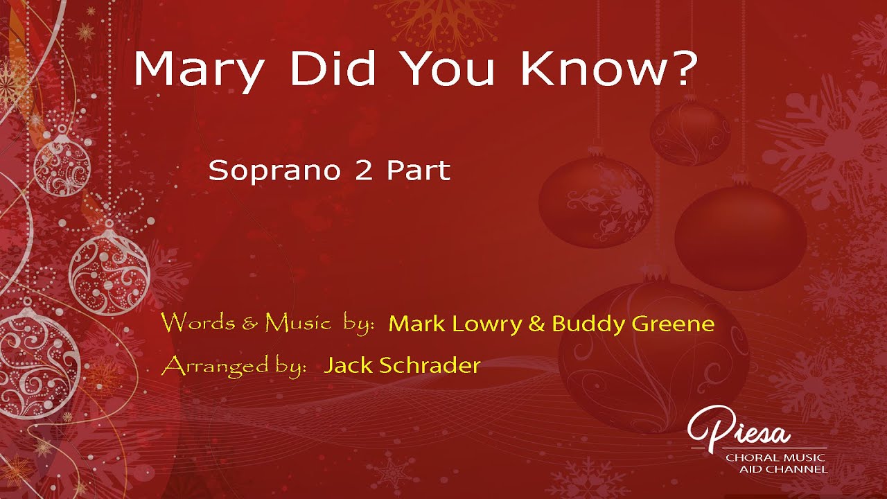 Mary Did You Know? (Arr Jack Schrader) - Soprano 2