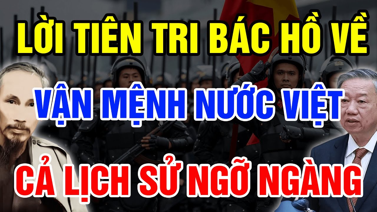 Tiết Lộ Bất Ngờ Về Lời Tiên Tri Của Bác Hồ Về Vận Mệnh Nước Việt Khiến Cả Lịch Sử Ngỡ Ngàng
