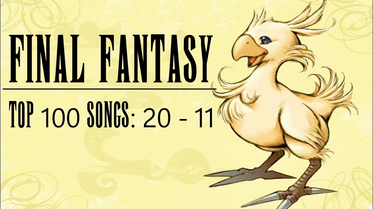 The Top 100 Songs of Final Fantasy: #20 - #11