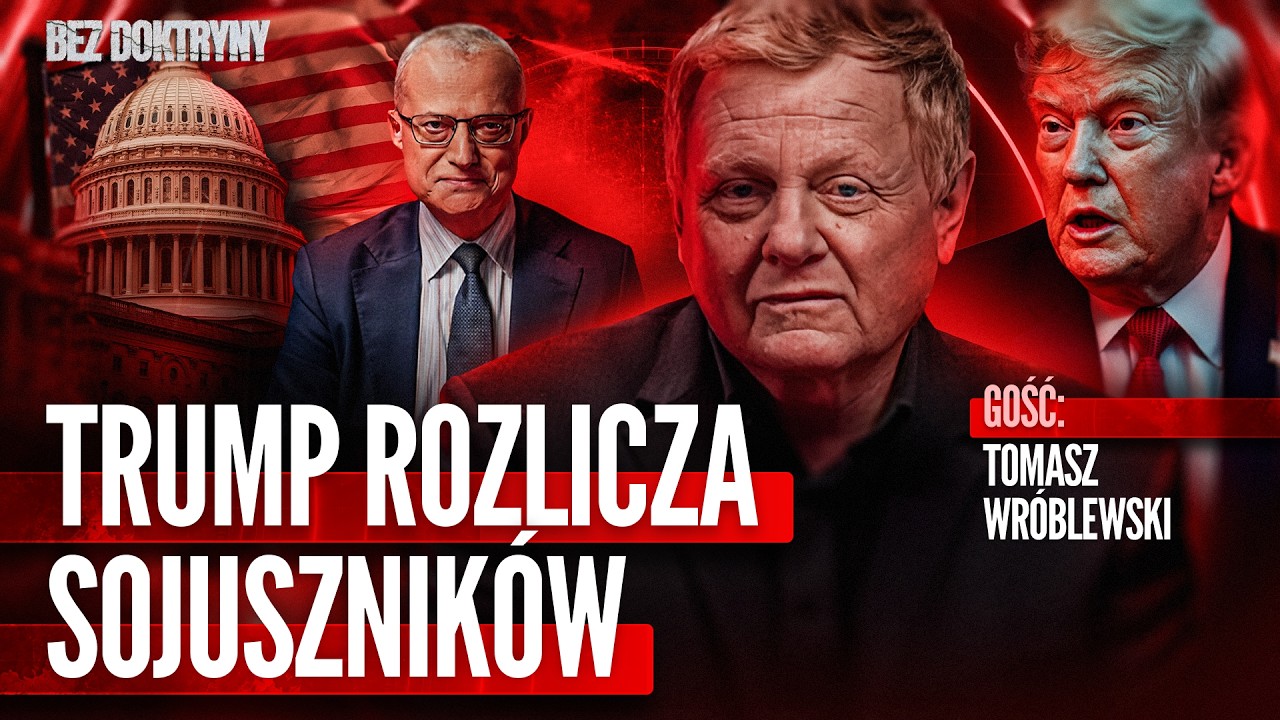 Trump żąda 3 miliard&oacute;w od Korei. NATO i inni następni? | Wr&oacute;blewski, Magierowski | BEZ DOKTRYNY #25