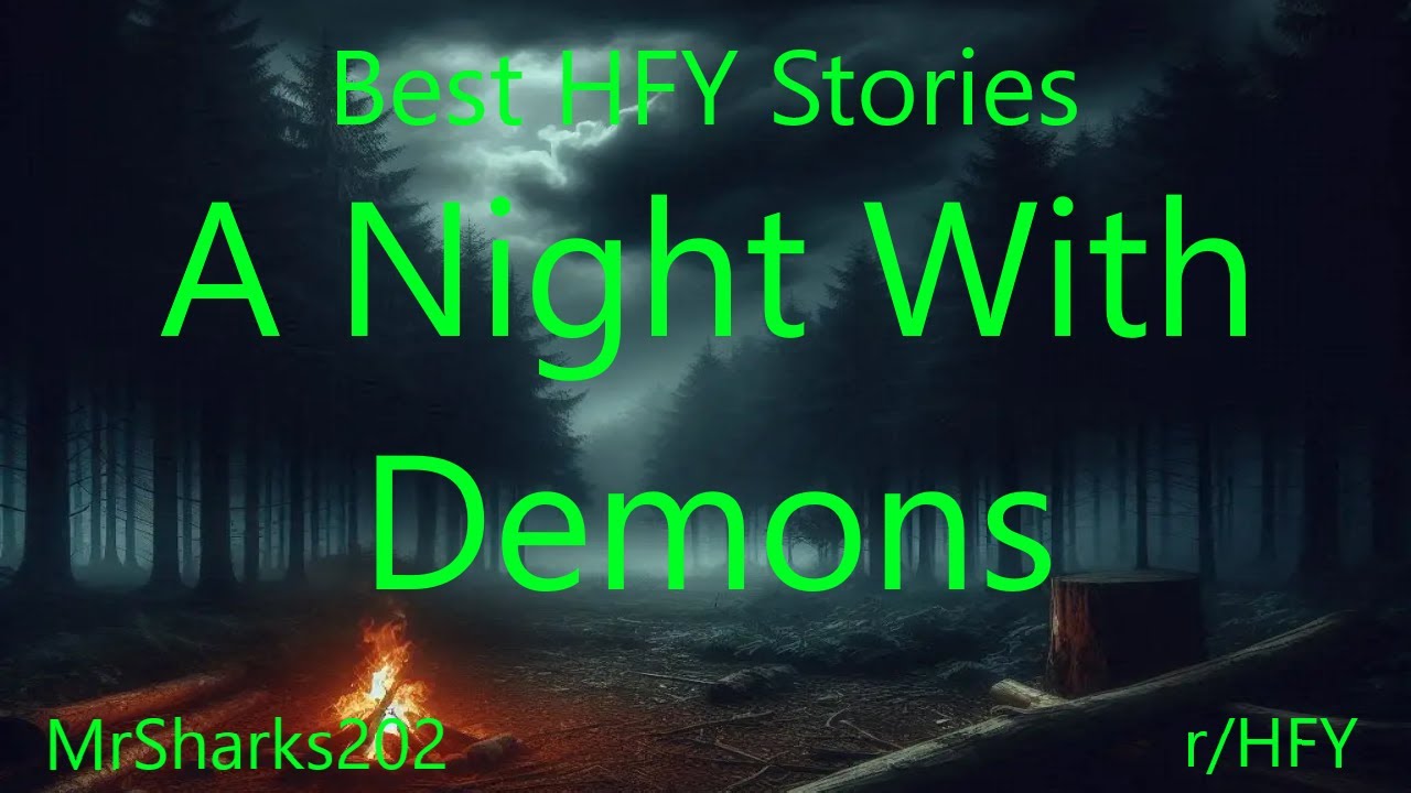 Best HFY Stories: A Night With Demons