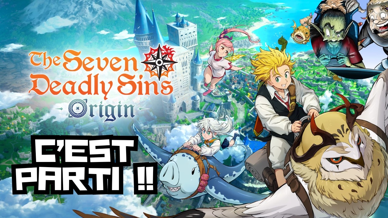 PRELANCEMENT DU JEU, ON REDECOUVRE ET ON AVANCE ! - Seven Deadly Sins ORIGIN