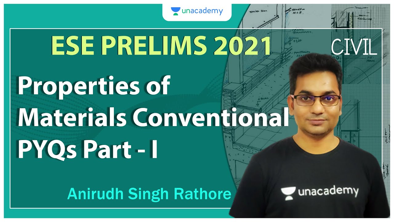 ESE 2021 Prelims I Properties of Materials Conventional PYQs Part I I Civil I Anirudh Singh Rathore