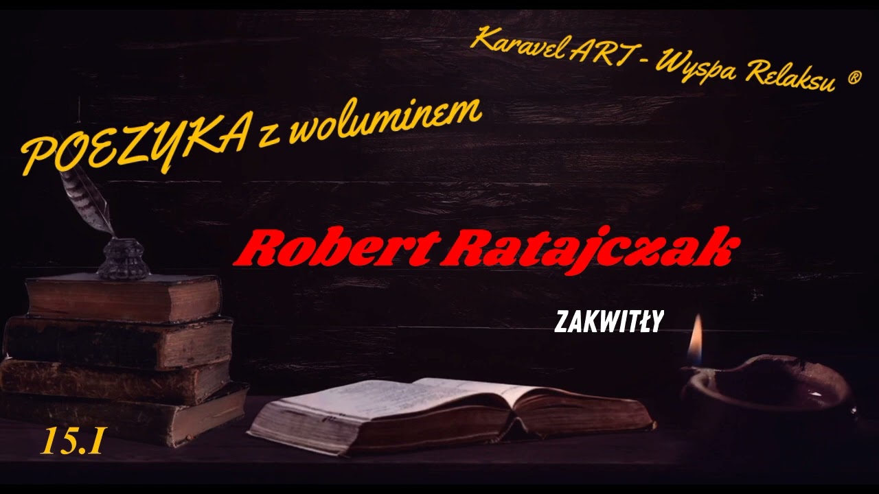 Robert Ratajczak - Zakwitły