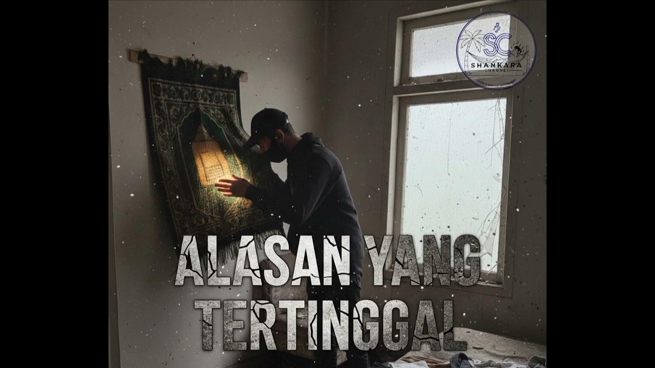 Alasan Yang Tertinggal - Renungan Kehidupan & Penyesalan (Puisi/Monolog Visual)