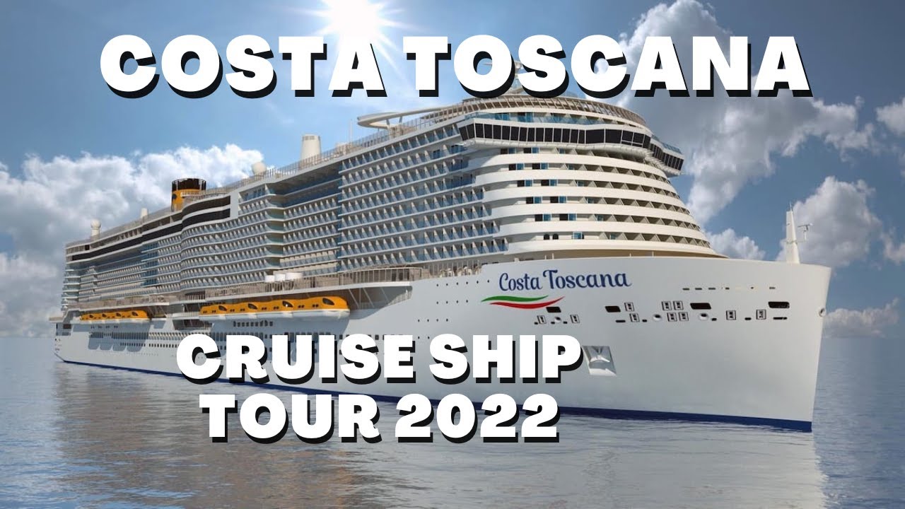 New Tour ❗ Costa Toscana Cruise Ship tour 2022