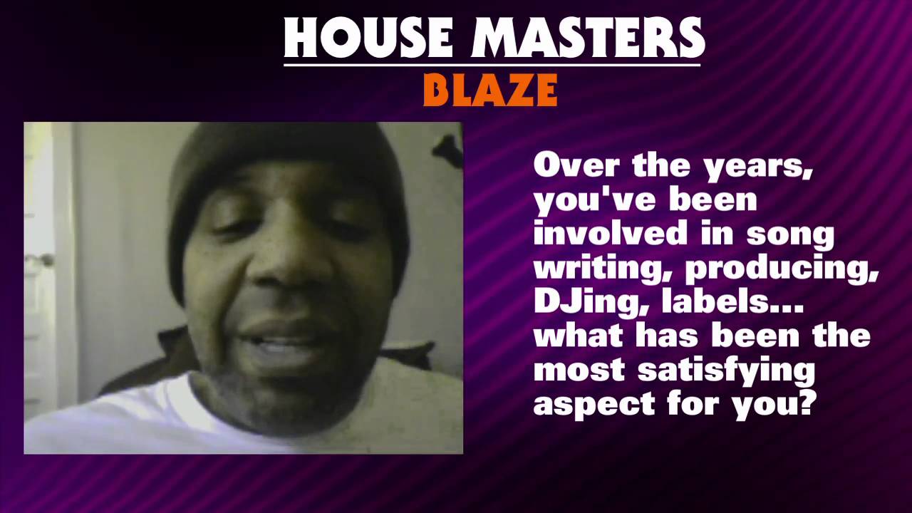 House Masters: Blaze - Interview