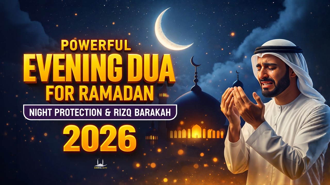Ramadan Evening Dua 2026 | Must Listen | By Alaa Aqel |#ramadan2026 | Habibullah TV
