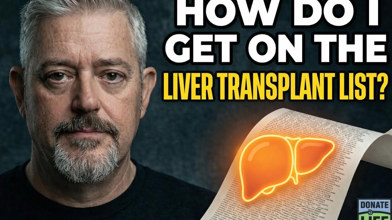 How Do You Get on the Transplant List? Step-by-Step From Someone Who Did It