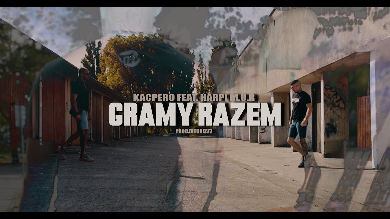Kacpero - Gramy Razem ft. Harpi M.U.R, Dj Gondek Prod. BituBeatz