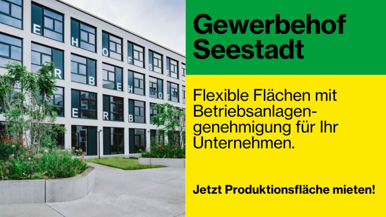 Gewerbehof Seestadt: Moderne Infrastruktur & perfekte Anbindung. Jetzt einmieten!