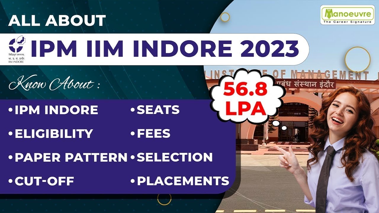 ALL ABOUT IPM IIM INDORE -  2023 | KNOW COMPLETE DETAILS