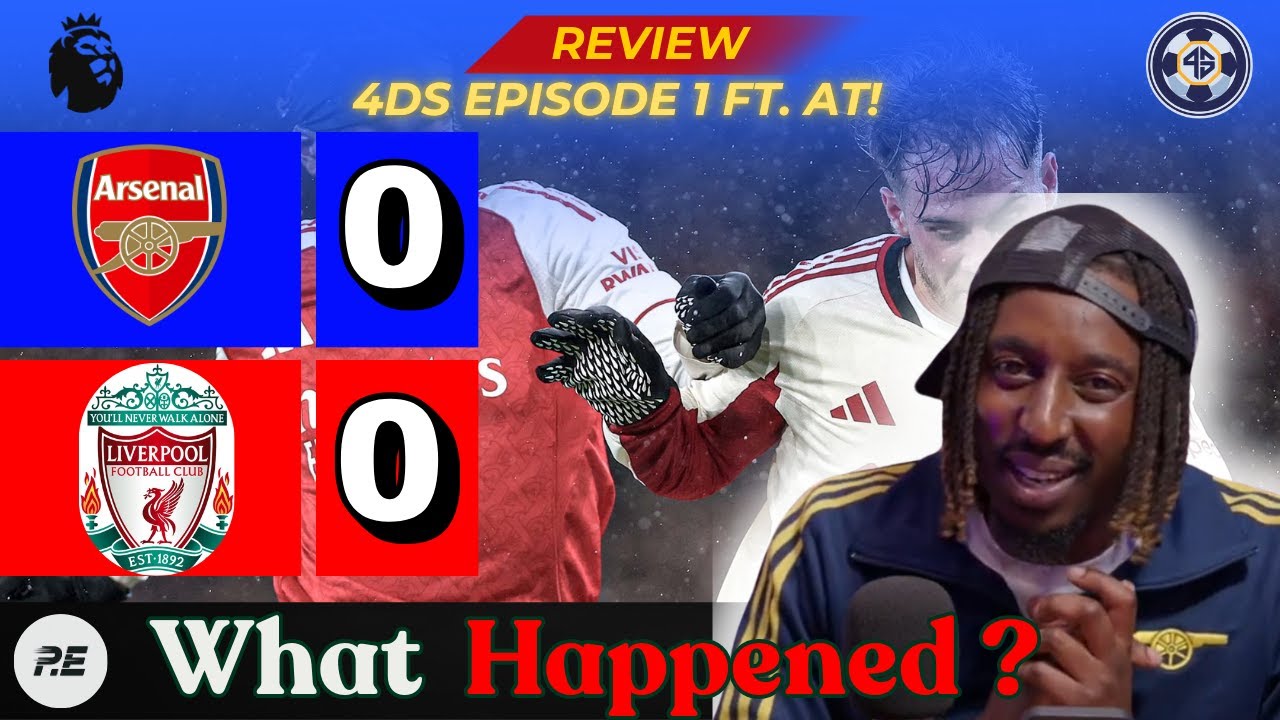 ARSENAL FAIL TO SECURE 3 POINTS AGAINST A WEAKENED LIVERPOOL! |  4DS EPISODE 1 | FT AT