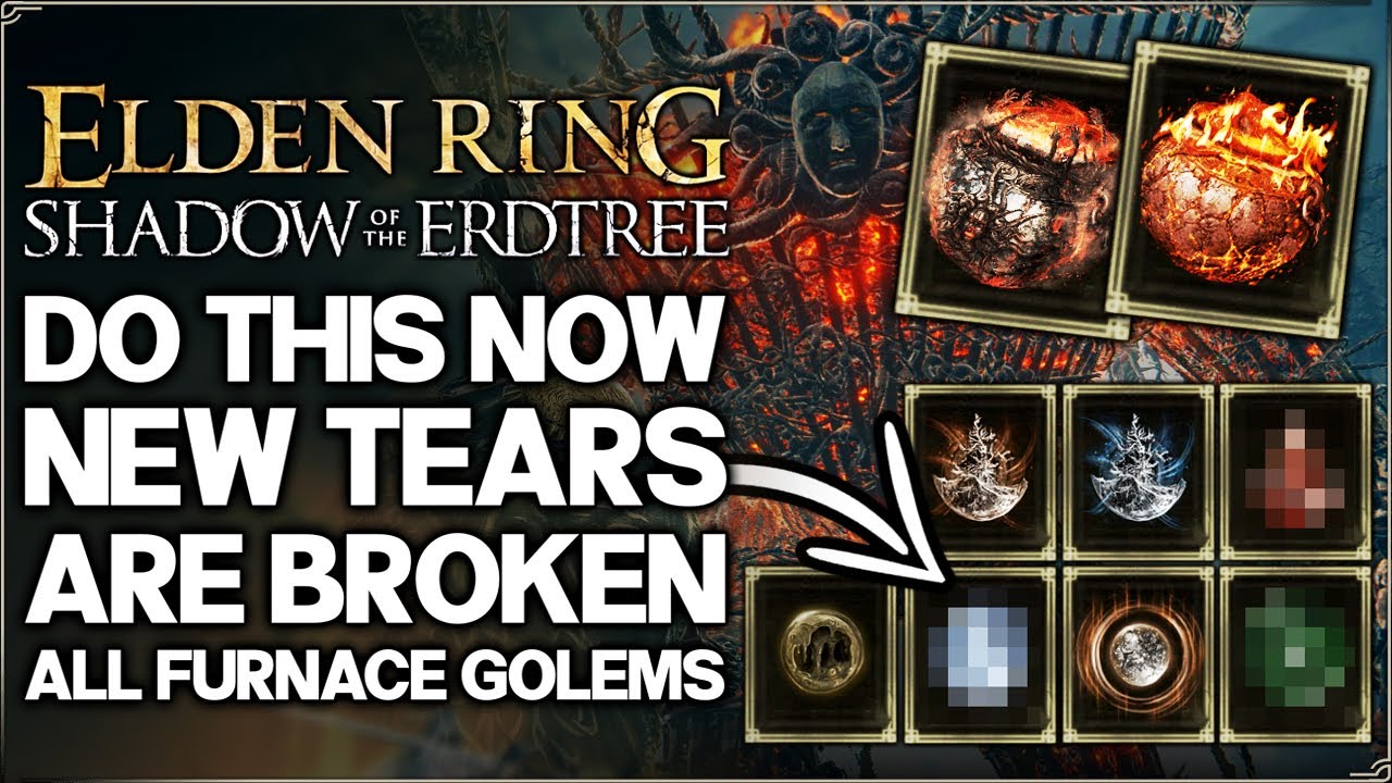 Shadow of the Erdtree - Don't Miss THIS - ALL New Best OP Tears & Furnace Golem Guide - Elden Ring!