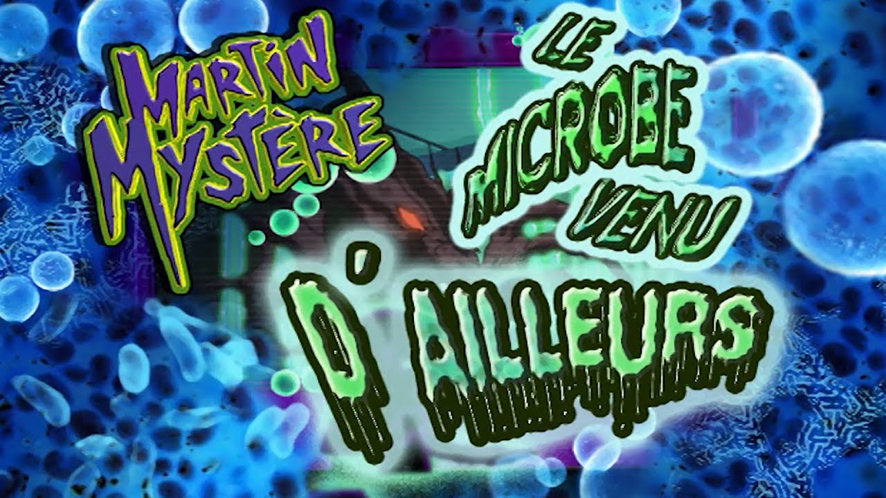 Le Microbe Venu d'Ailleurs ! 👻 Épisode complet 🛸 Saison 2, Épisode 12 | Martin Mystère