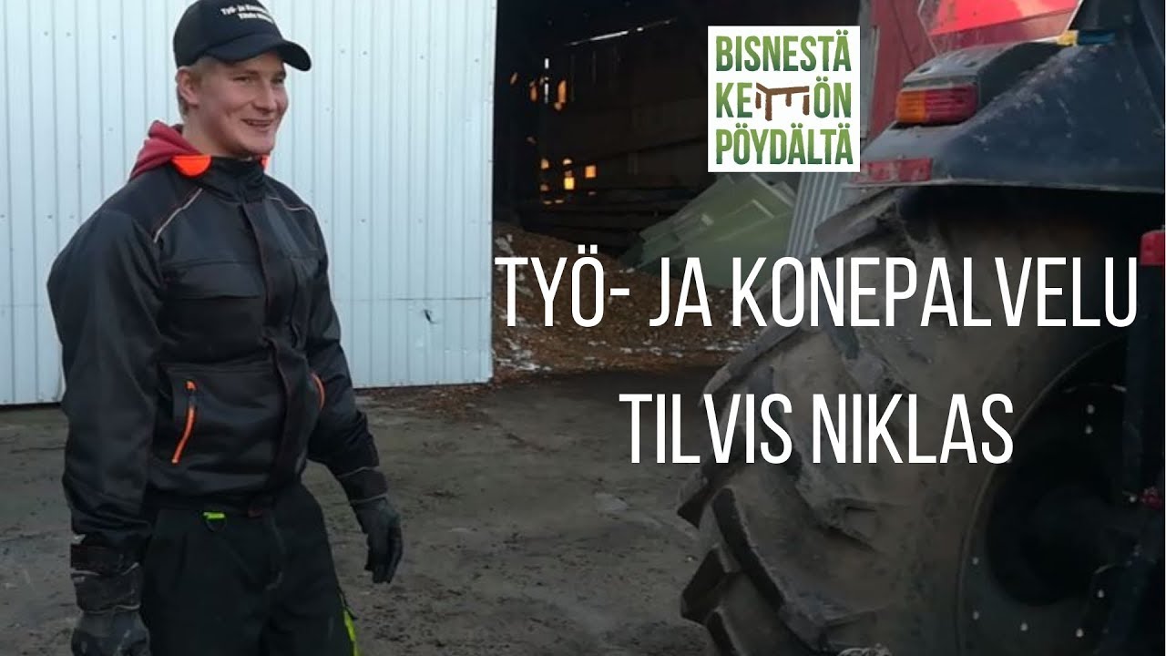 Työ-  ja Konepalvelu Tilvis Niklaksen yrittäjyystarina