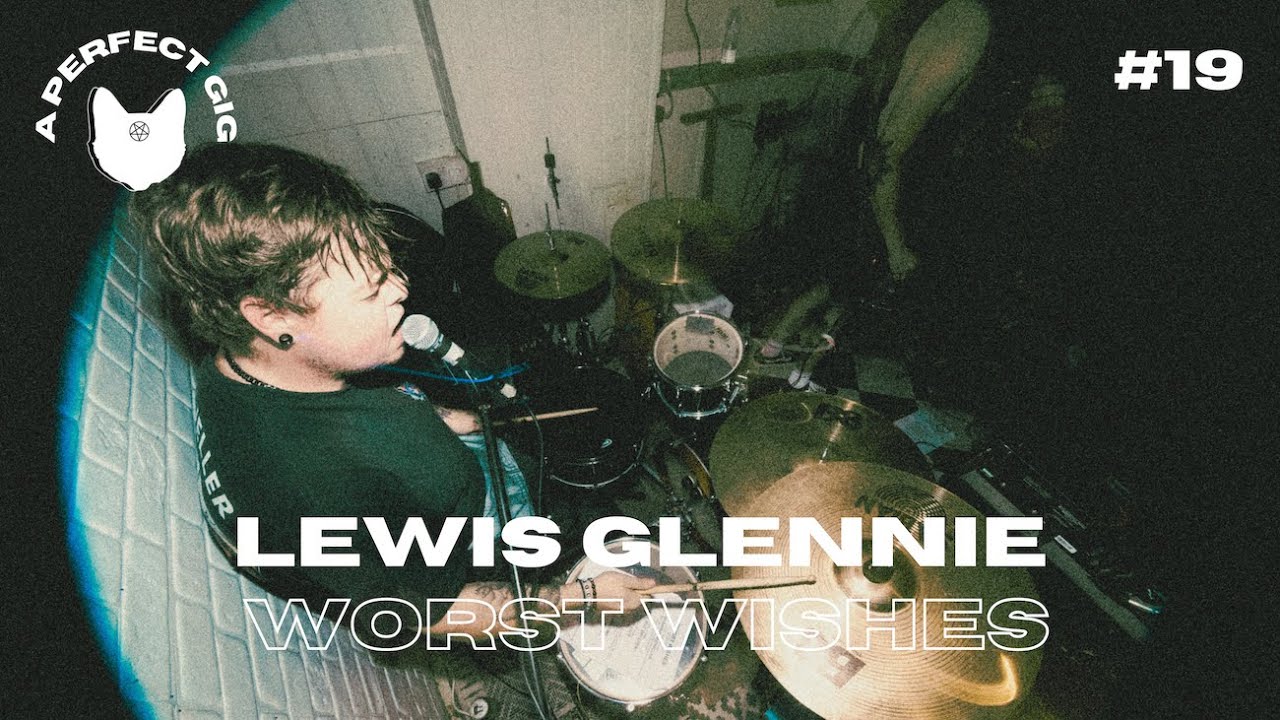 A Perfect Gig #19 | Lewis Glennie (Worst Wishes)