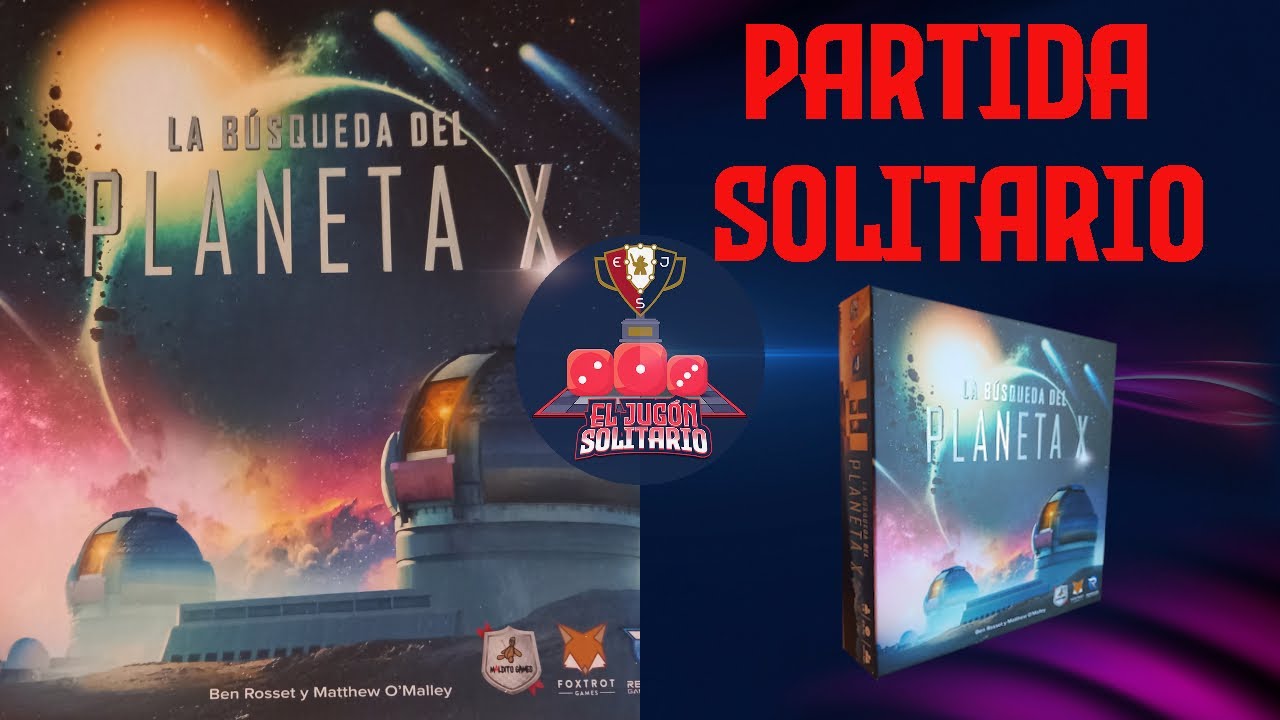 LA BÚSQUEDA DEL PLANETA X (PARTIDA SOLITARIO)