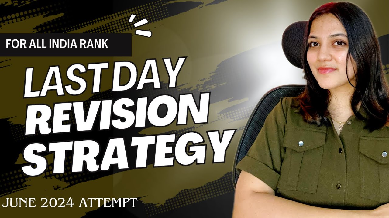 One day before Exam REVISION STRATEGY | LAST DAY STRATEGY | June 2024 CS attempt | Neha Patel