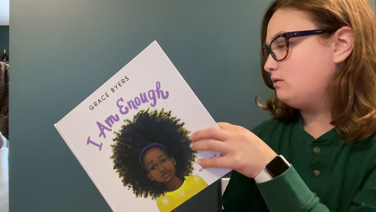 I Am Enough by Grace Beyers - Read Aloud