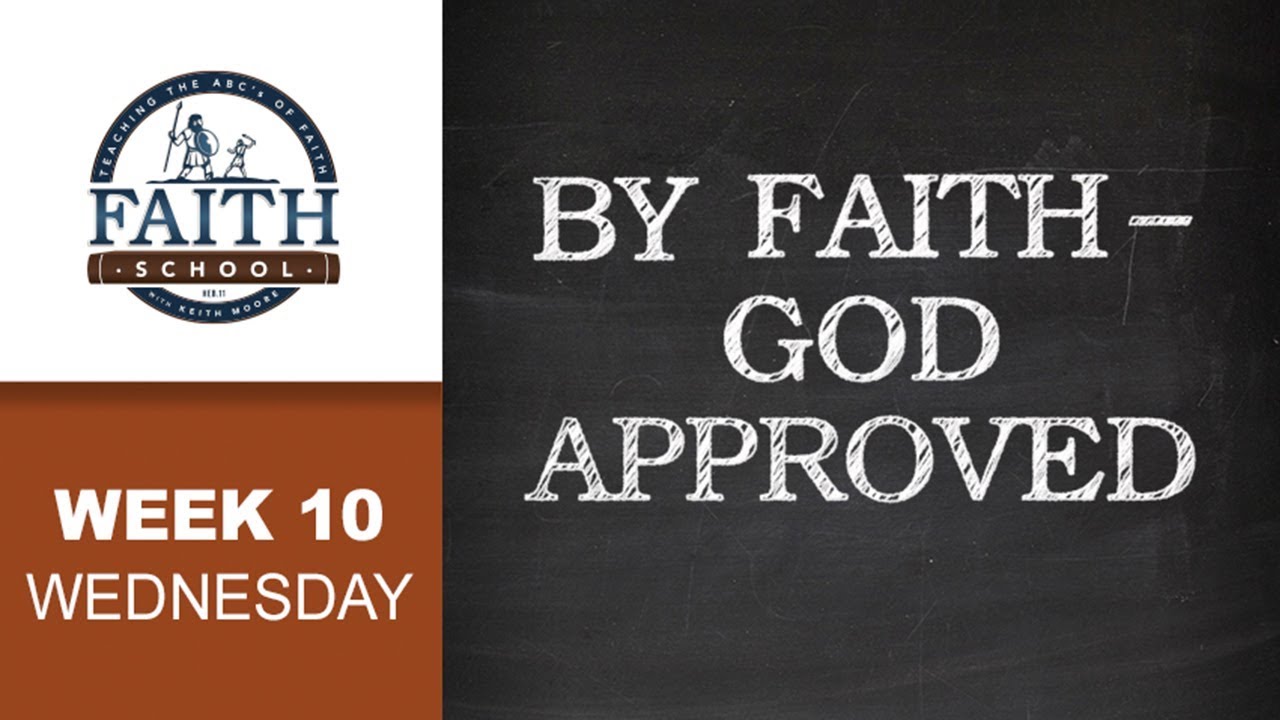 Wednesday - By Faith - God Approved