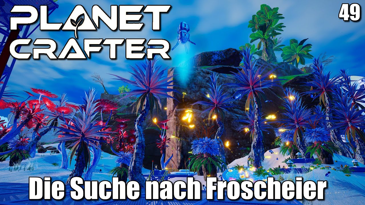 Die Suche nach Froscheier l Planet Crafter #49 I gameplay I deutsch