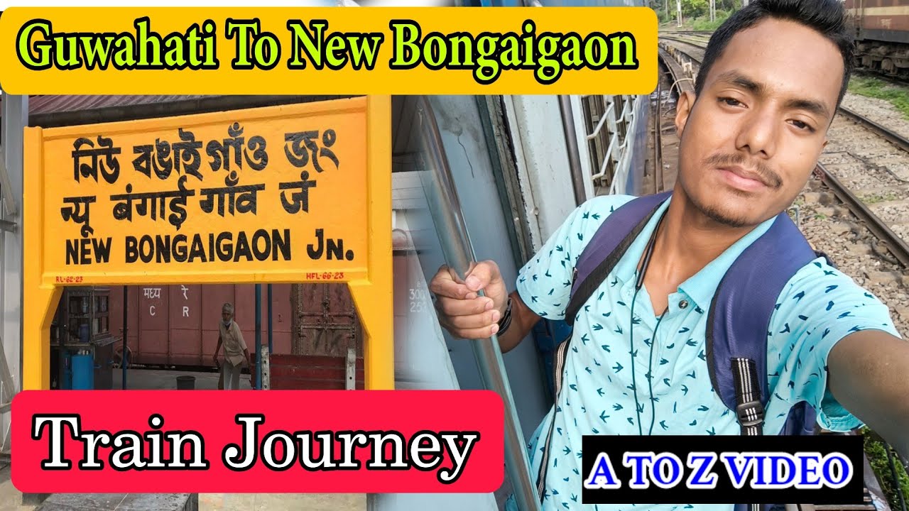 Guwahati To Bongaigaon Train Journey || Assamese New  Video