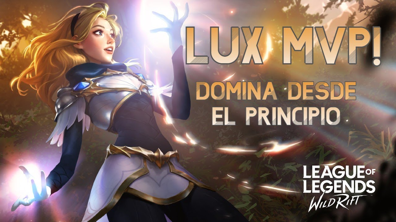 Gu&iacute;a: C&oacute;mo Jugar con Lux para Principiantes - LoL Wild Rift
