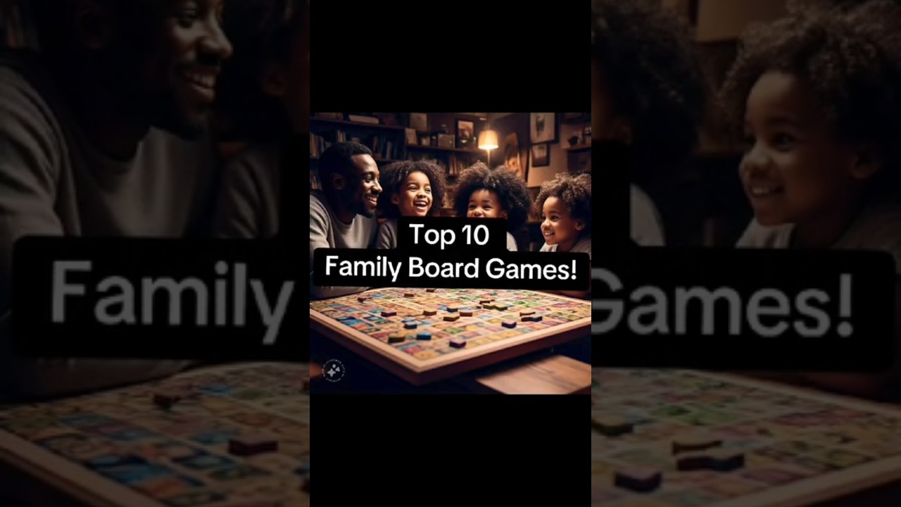 Top 10 Family Board Games