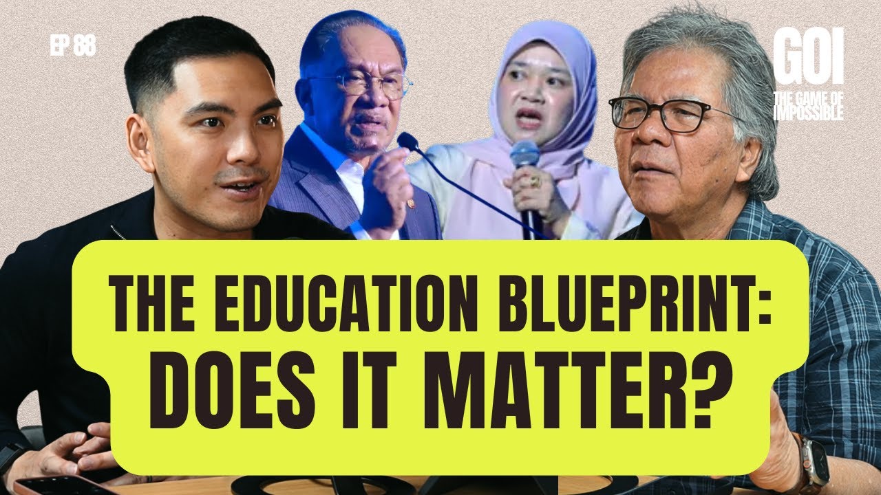 #88 | Malaysia's Education Blueprint: Does It Really Matter?