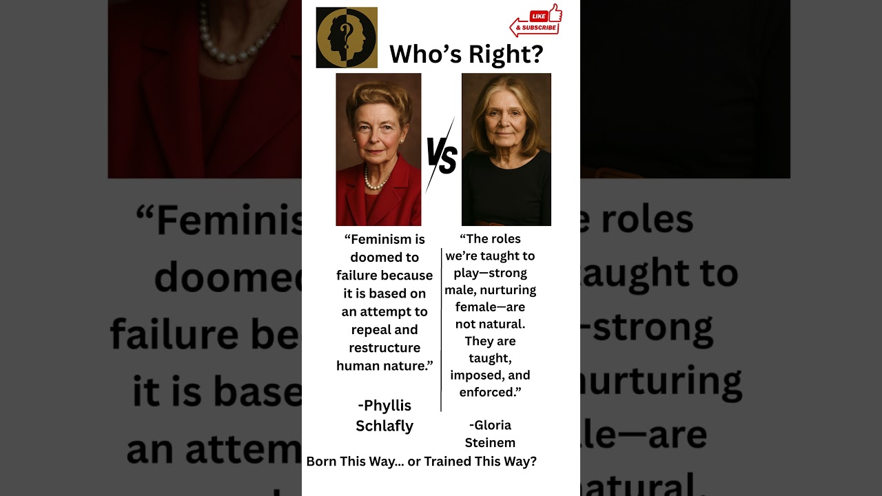 Gloria Steinem Vs Phyllis Schlafly: Born This Way&hellip; or Trained This Way?