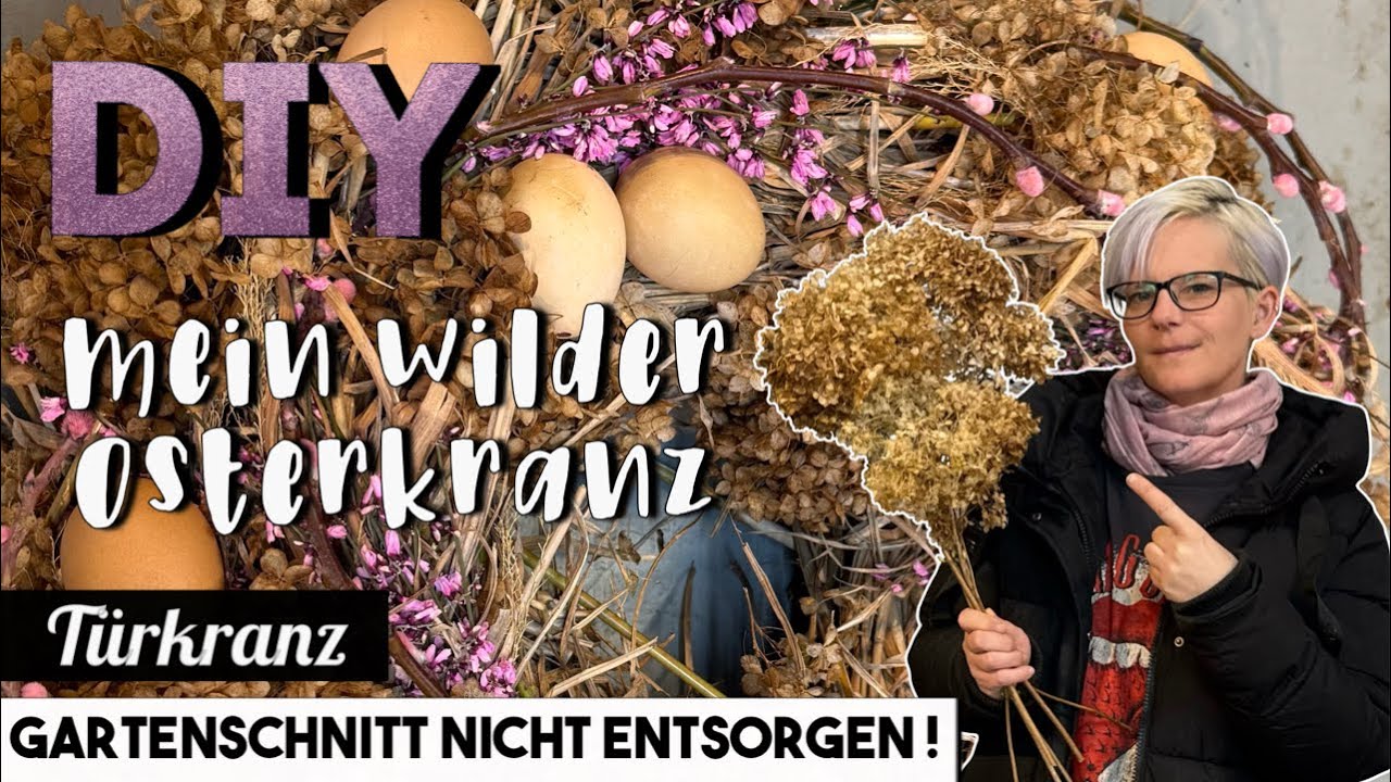 Wilder OSTERKRANZ | TÜRKRANZ | Gartenschnitt nicht einfach entsorgen | OSTERDEKO selber machen 