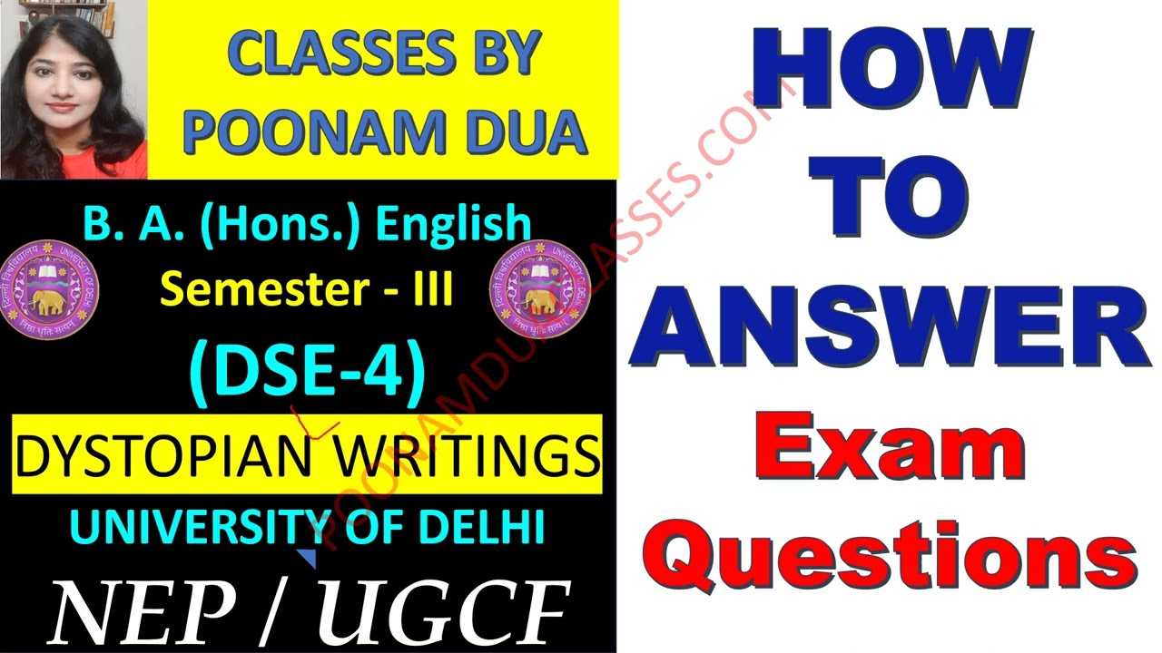 Semester 3 DSE-4 DYSTOPIAN WRITINGS HOW TO ANSWER  Questions DU Delhi University NEP December 2023