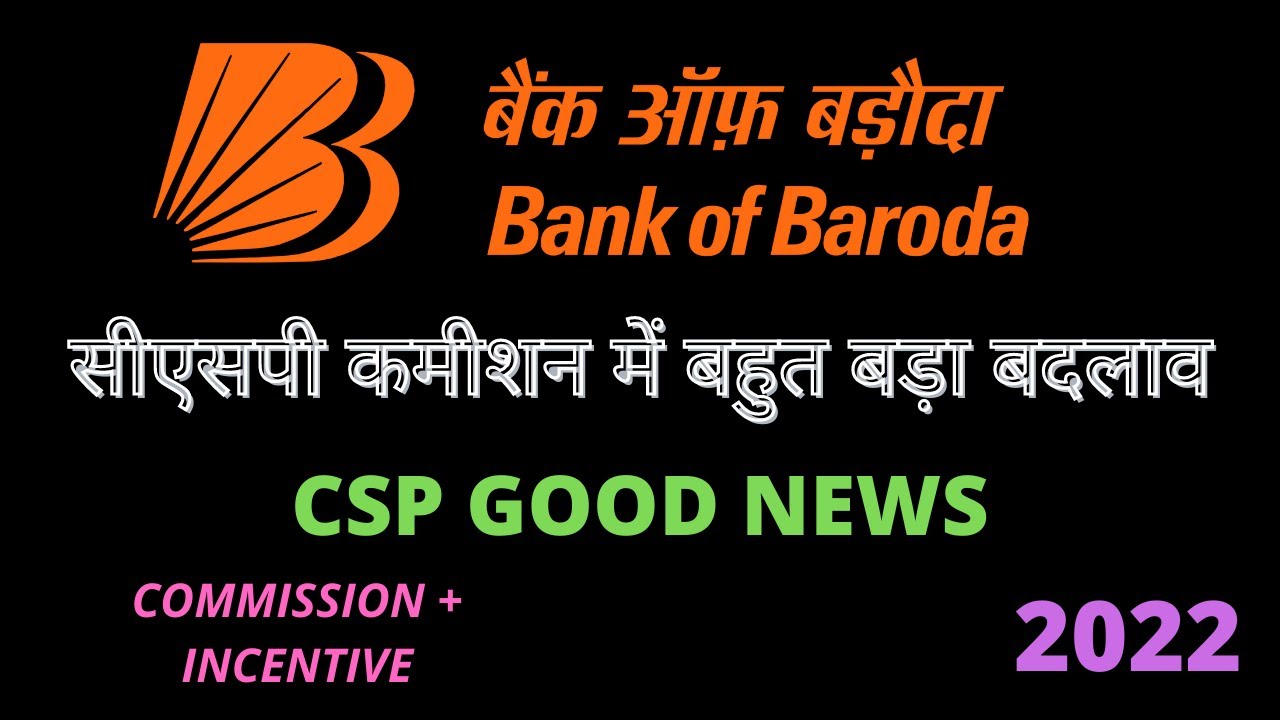 Bank Of Baroda Csp Commission Chart 2022 II Bank Of Baroda Csp New Updated Commission II BOB CSP