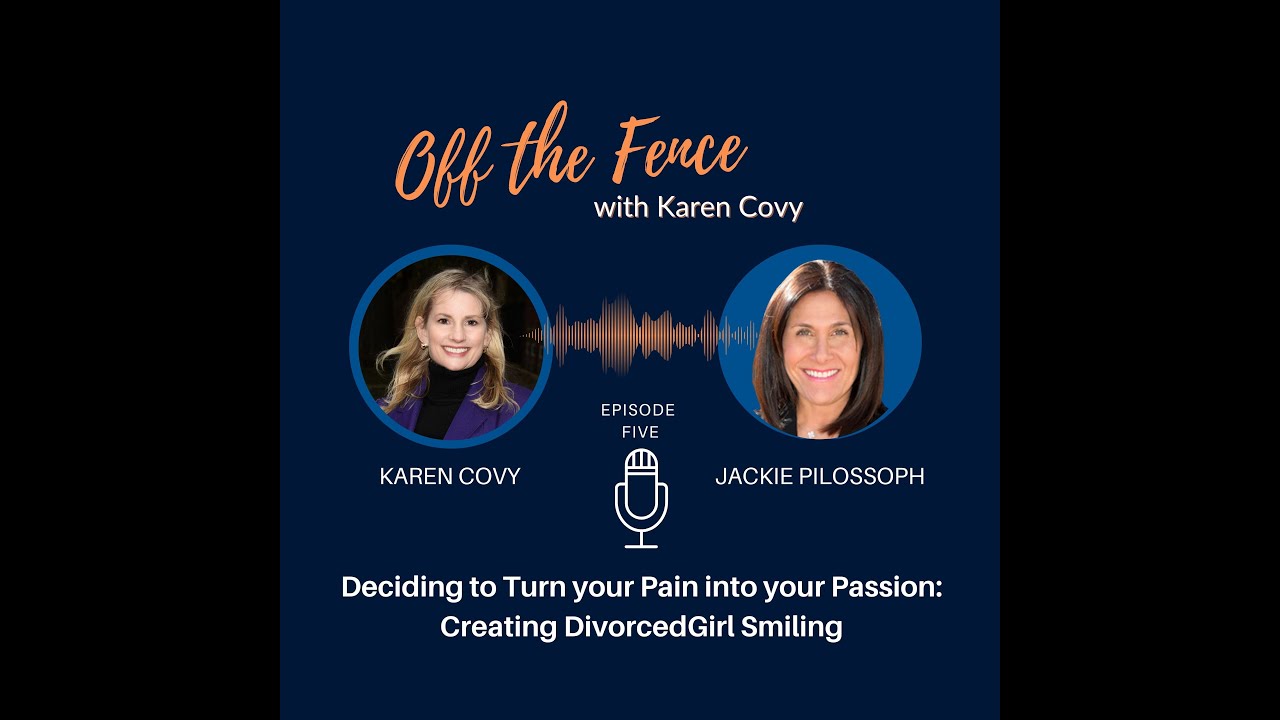 Jackie Pilossoph - Turning Your Pain into Your Passion:  Creating DivorcedGirl Smiling