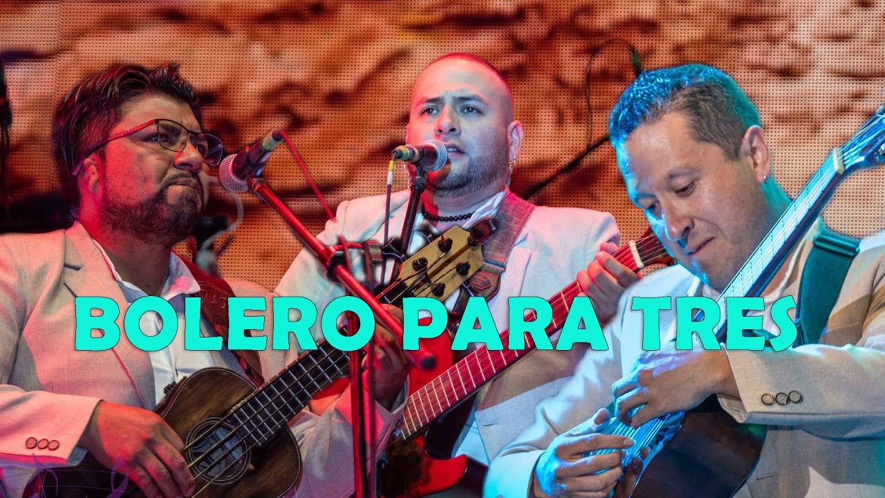 Bolero para Tres Trío 🎸🏆 GANADORES Cat. Profesional en Concurso Internacional de Tríos 10 años Pasto
