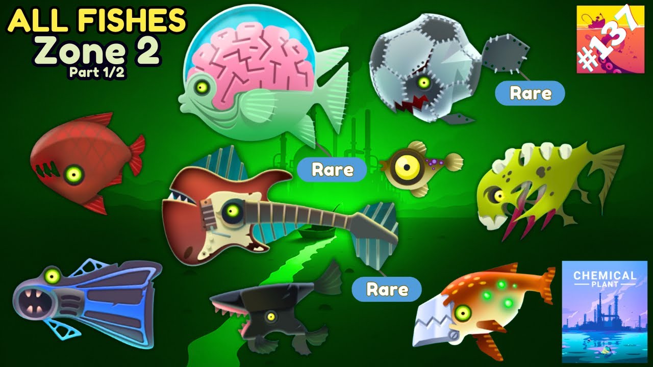 All Fishes in Zone 2 Part 1/2 (Chemical Plant) : Creatures Of The Deep