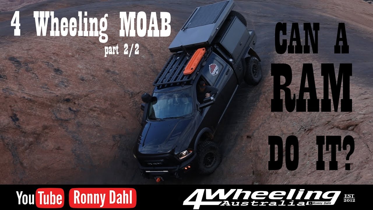 4 Wheeling MOAB, Can a RAM do it?
