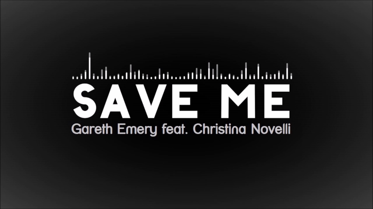 Gareth Emery feat. Christina Novelli - Save Me (Extended Mix)