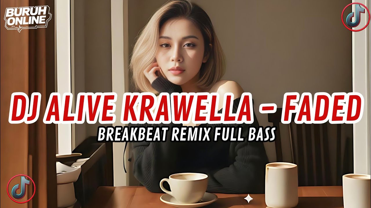 DJ ALIVE KRAWELLA X FADED SLOW BASS FULL SONG BREAKBEAT JEDAG JEDUG VIRAL TIKTOK TERBARU 2026