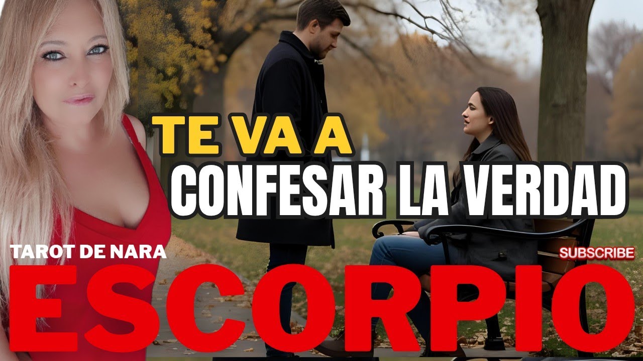 ESCORPIO♏SI TE CONFESARÁ L VERDAD DE LO QUE SUCEDIÓ!PERO NO TE CONTARÁ SU PROPÓSITO!
