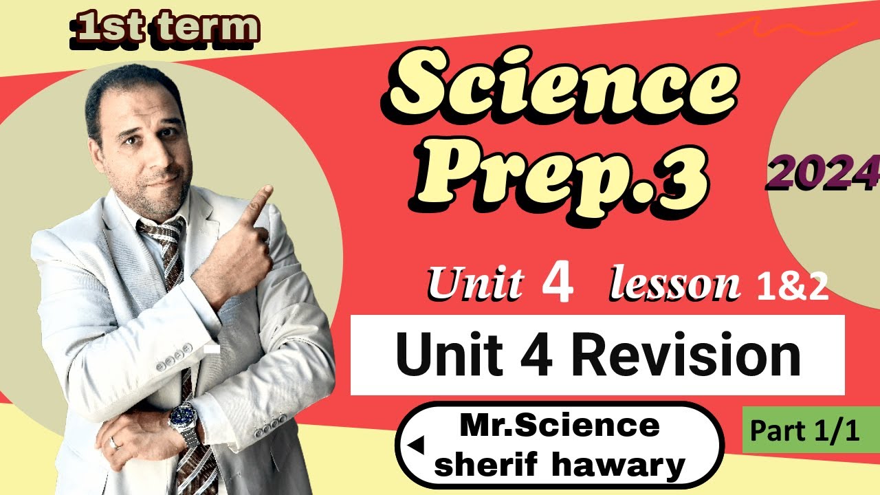 Unit 4 revision |Science | Prep.3| Unit 4 - lesson 1&2  - Part1/1 | Science  ساينس  3ع
