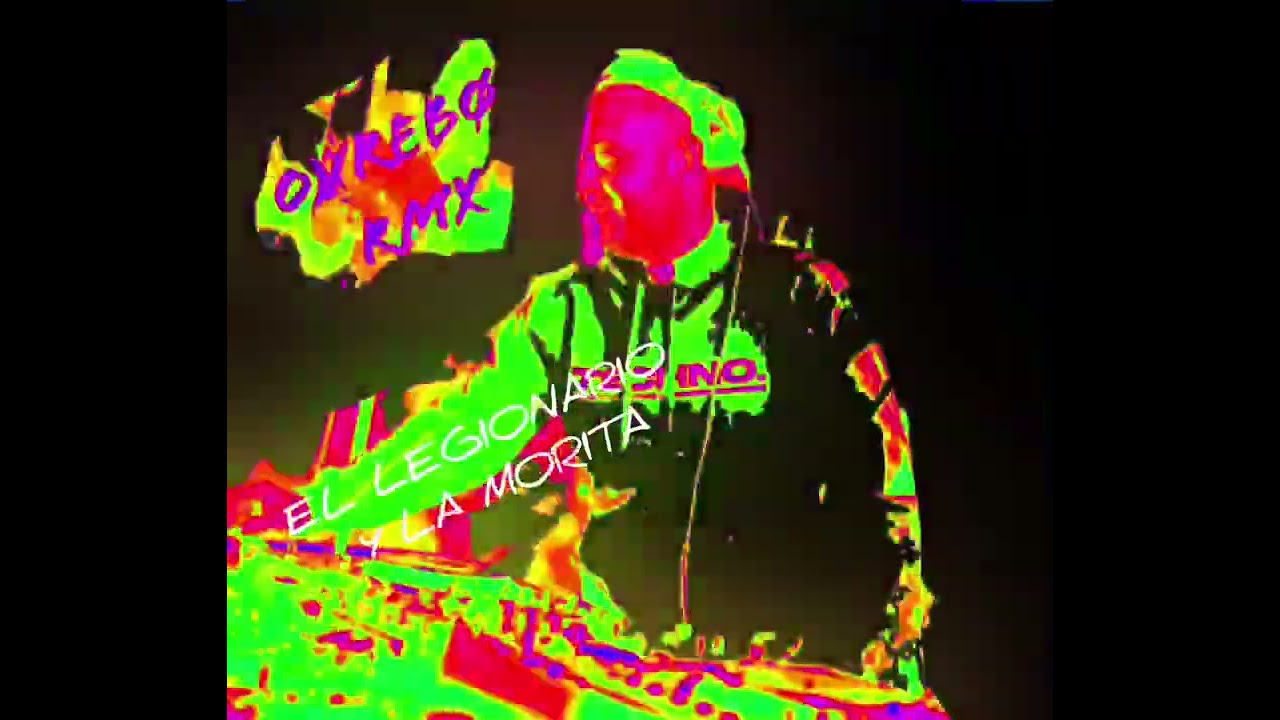 EL LEGIONARIO Y LA MORITA ( OVREBØ rmx)