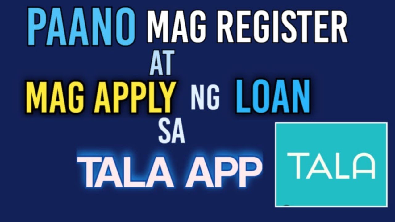 PAANO MAG LOAN SA TALA AT PAANO ANG TAMANG PAG REGISTER SA TALA | HOW TO LOAN TALA APP REGISTRATION